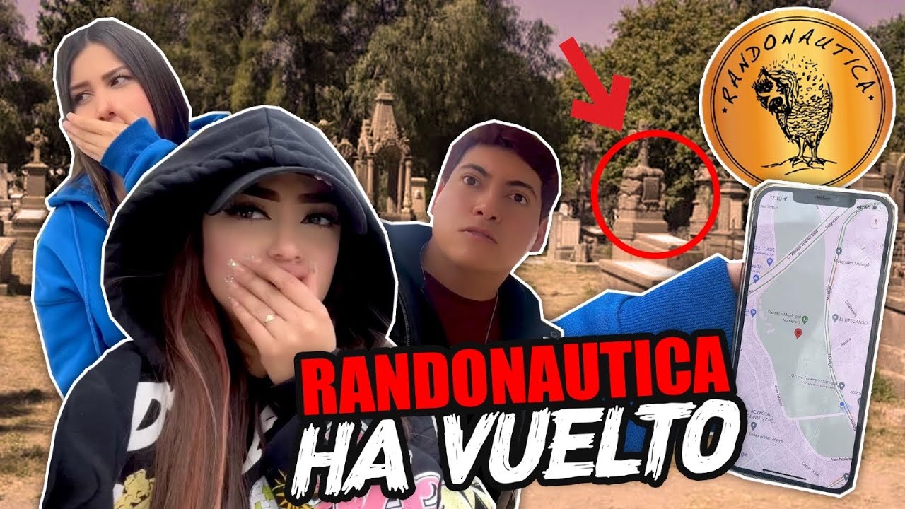JAMAS JUEGUES RANDONAUTICA EN UN PANTEÓN | NOS ESTABAN ESPERANDO.