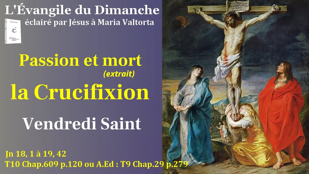 Évangile du Vendredi Saint selon Maria Valtorta – La Passion du Seigneur