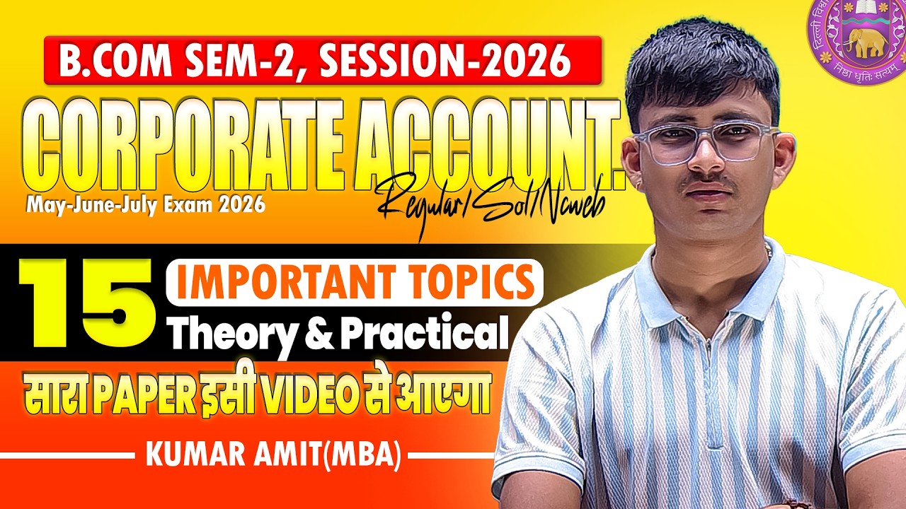Corporate Accounting Imp Topics 2026 | Imp Questions Corporate Accounting Sem 2 | DU Regular/SOL