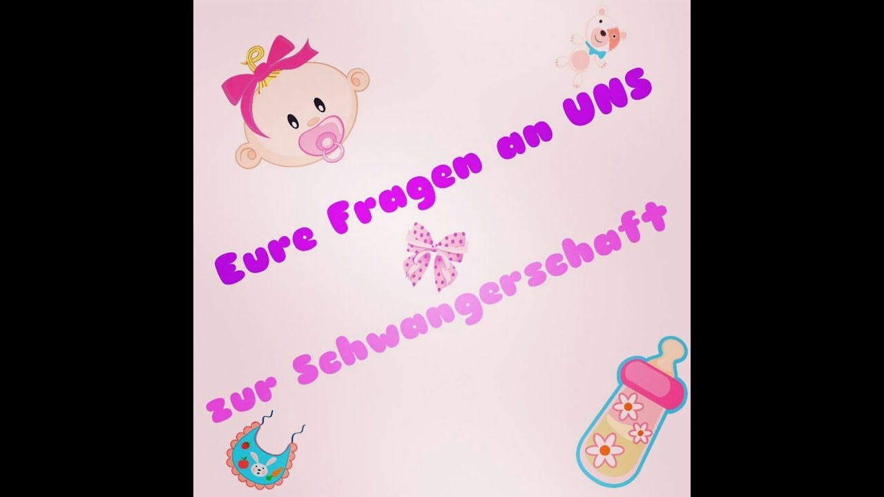 💗EURE Fragen - UNSERE Antworten zur Schwangerschaft👶🍼💝
