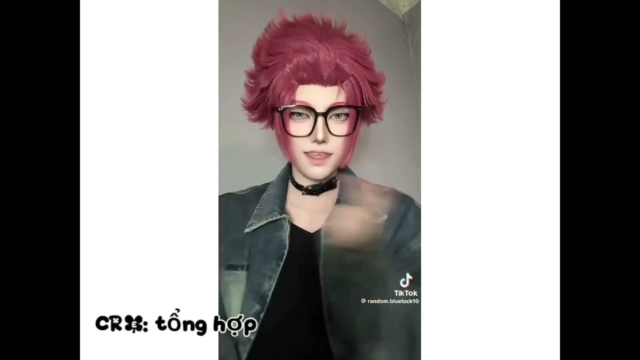 Tổng hợp tik tok blue lock cosplay🦉🫶🏻(CRE: tổng hợp)