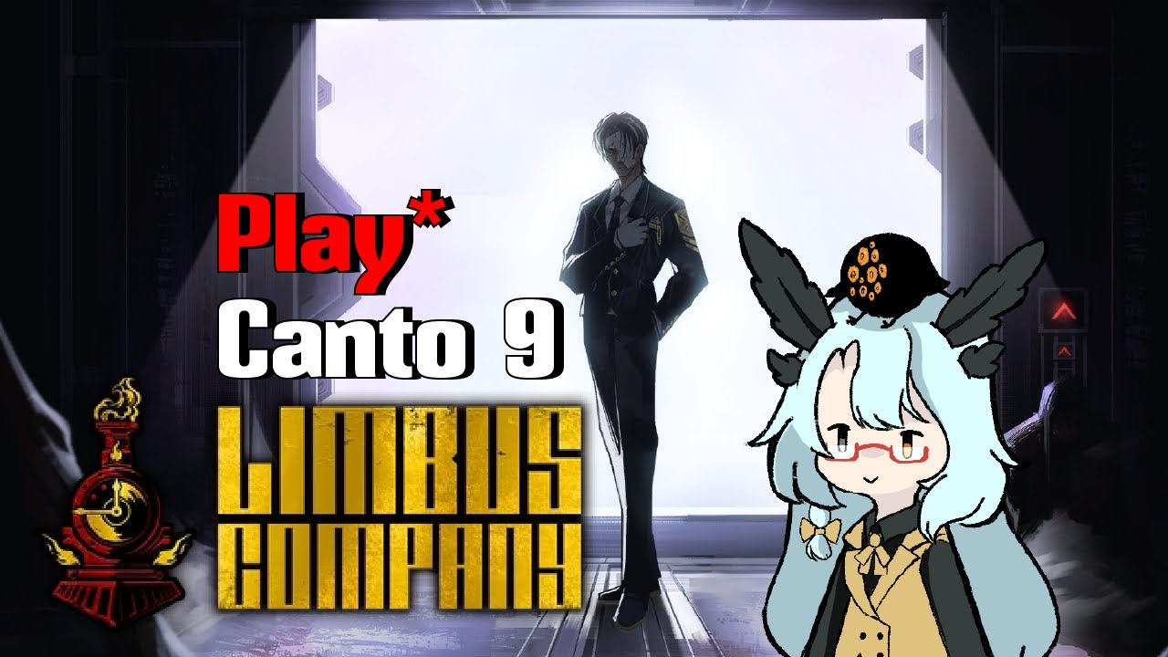 【LIMBUS COMPANY: Canto IX Part 3】last limbus stream ever.