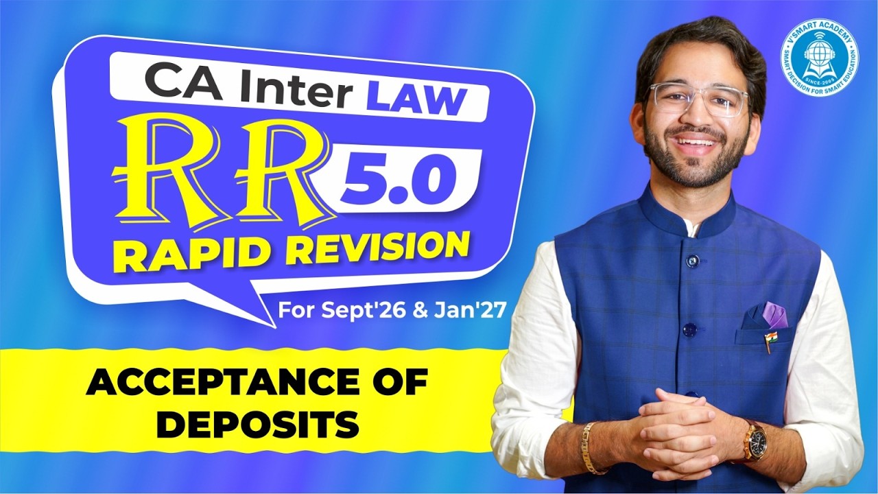 05 Deposits | Scribble Rapid Revision RR 5.0 May'26 & Sept'26 | CA Inter Law | CA Shubham Singhal