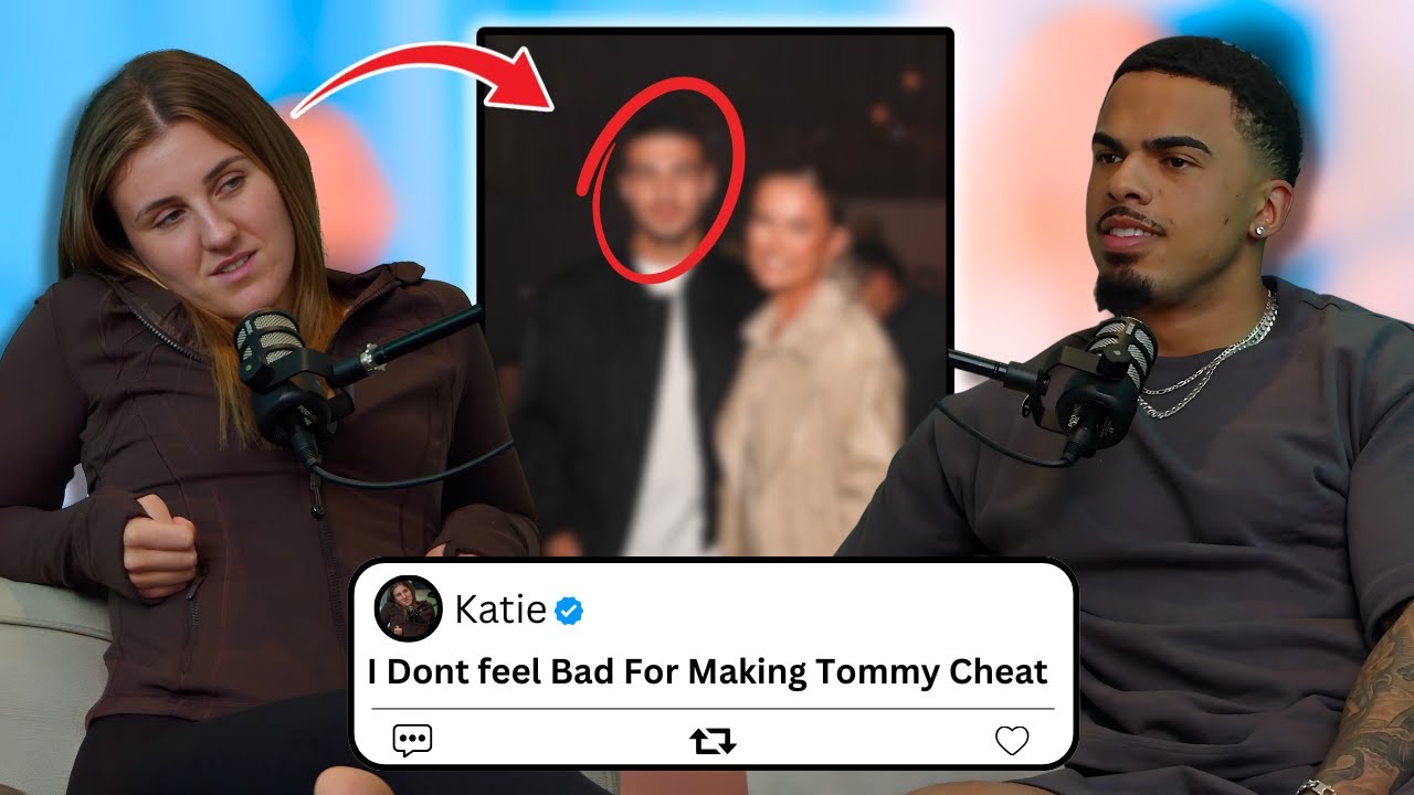 Molly-Mae, Don't Hate Me... But Tommy Chose Me.. | Katie Robertson | TRC #88