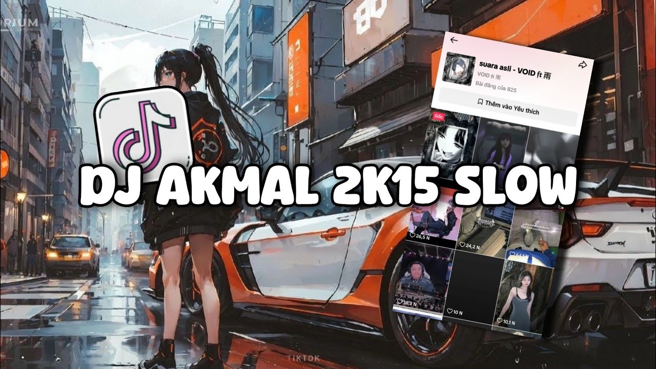 DJ AKMAL 2015 ( SLOW REVERB ) VIRAL TIKTOK TERBARU