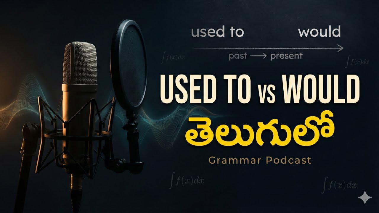 Used to vs Would – Telugu లో సులభంగా | English Grammar Podcast