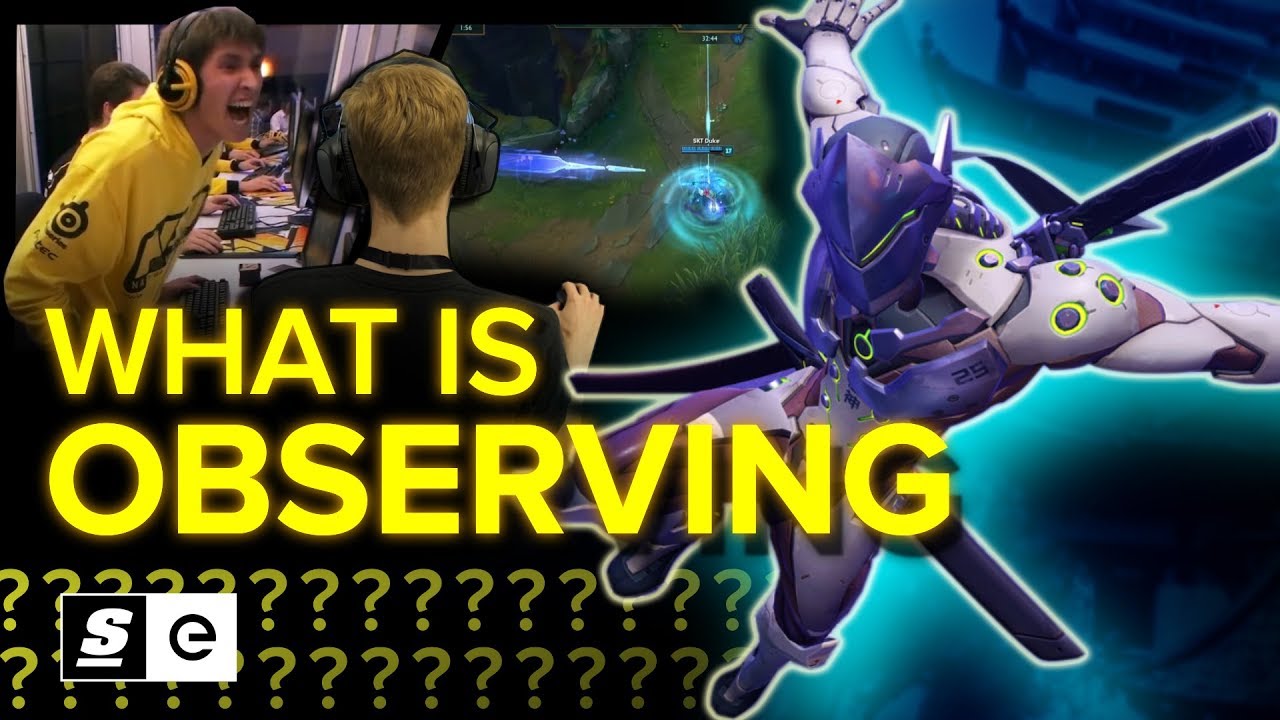 What is Observing? The Unsung Heroes of Esports Broadcasting