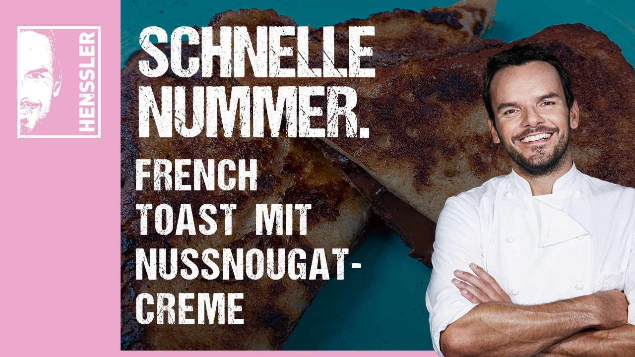 Schnelles French Toast mit Nussnougatcreme von Steffen Henssler