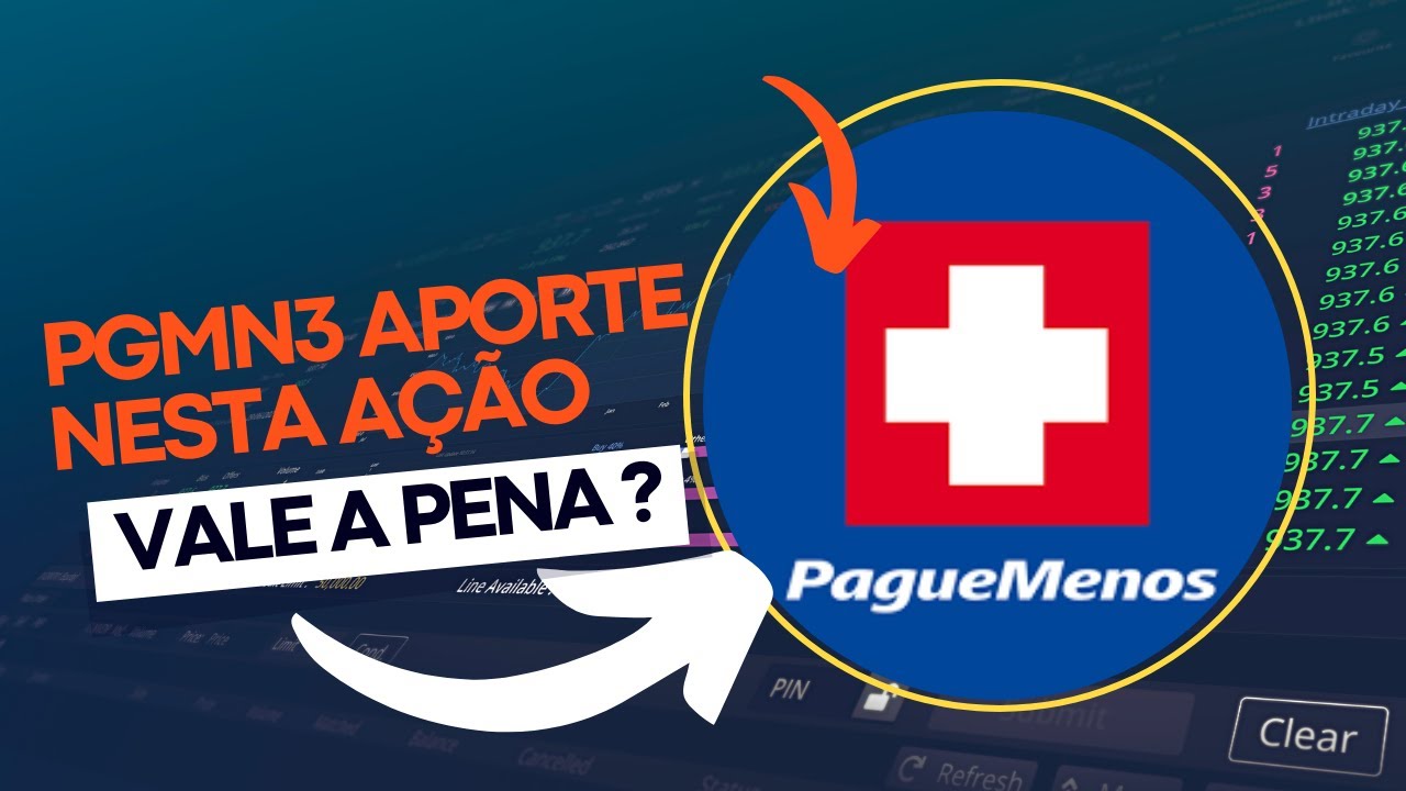 PGMN3 VALE A PENA APORTE NEST&Aacute; A&Ccedil;&Atilde;O PAGUE MENOS