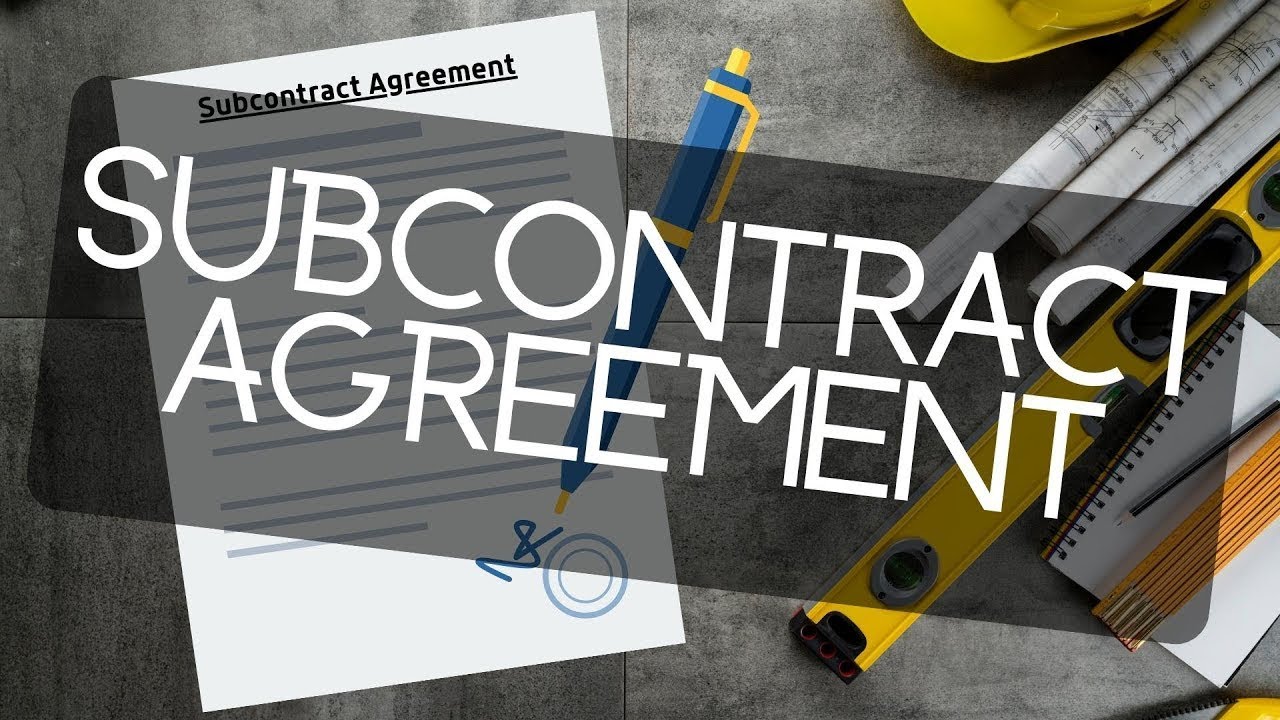 Subcontractor Agreement Explained Including Conditions And Clause Headings
