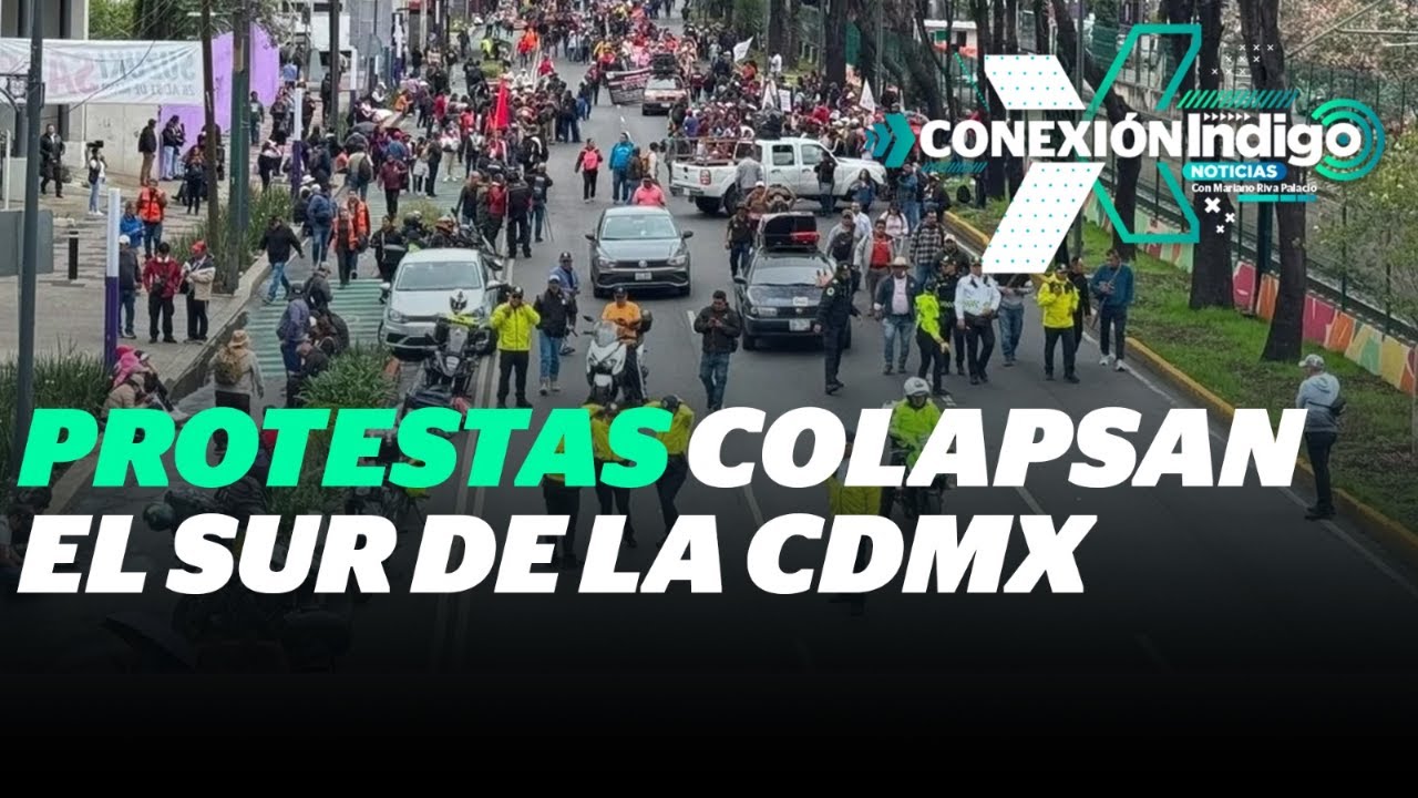 EN VIVO | &iexcl;ALERTA SUR! La CNTE marcha por Tlalpan rumbo al Estadio de la CDMX