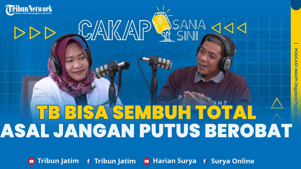 Penyakit TB Bisa Sembuh Total, Dr. Shinta : Asal Jangan Putus Berobat - CAKAP SANA CAKAP SINI