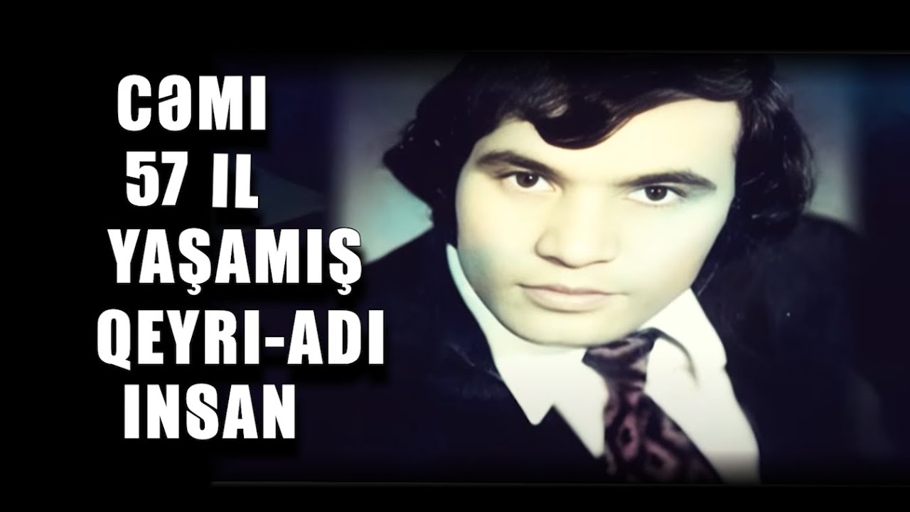 CƏMİ 57 İL YAŞAMIŞ QEYRİ-ADİ İNSAN