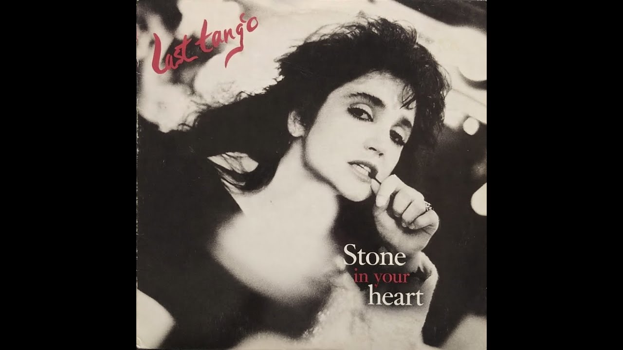 Last Tango - Stone In Your Heart