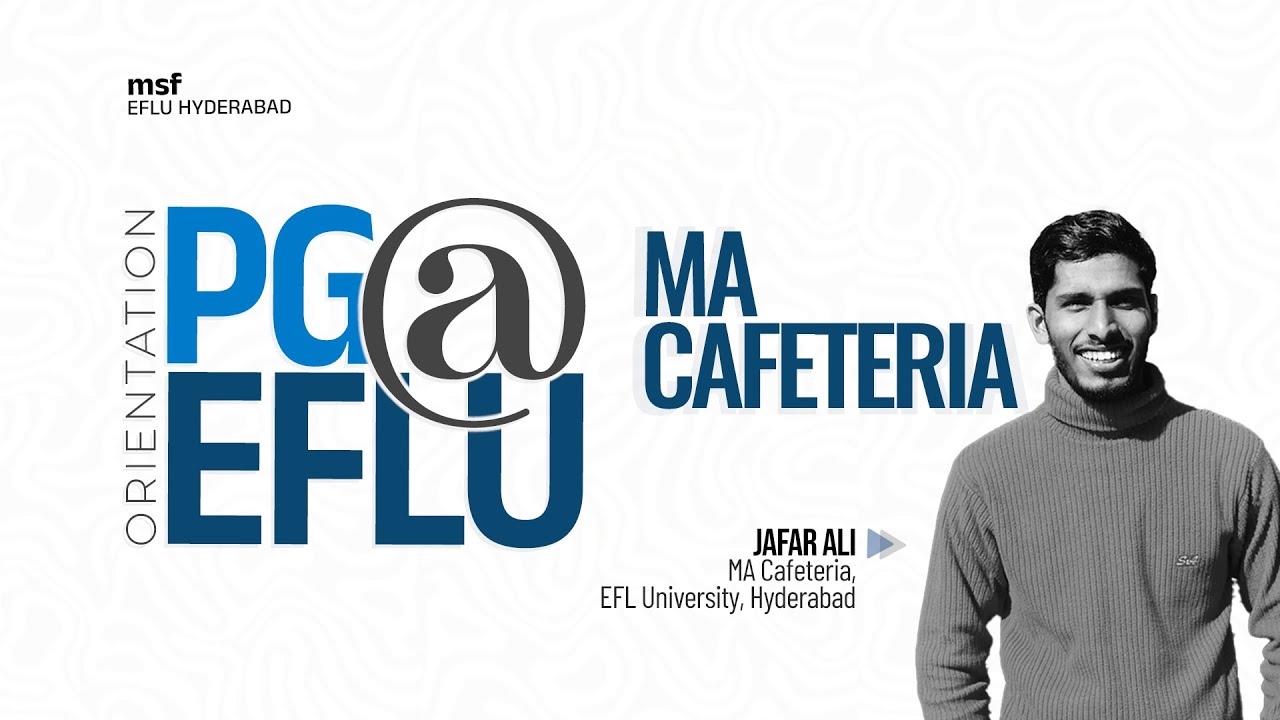 PG@EFLU | All about MA English Cafeteria | msf EFLU