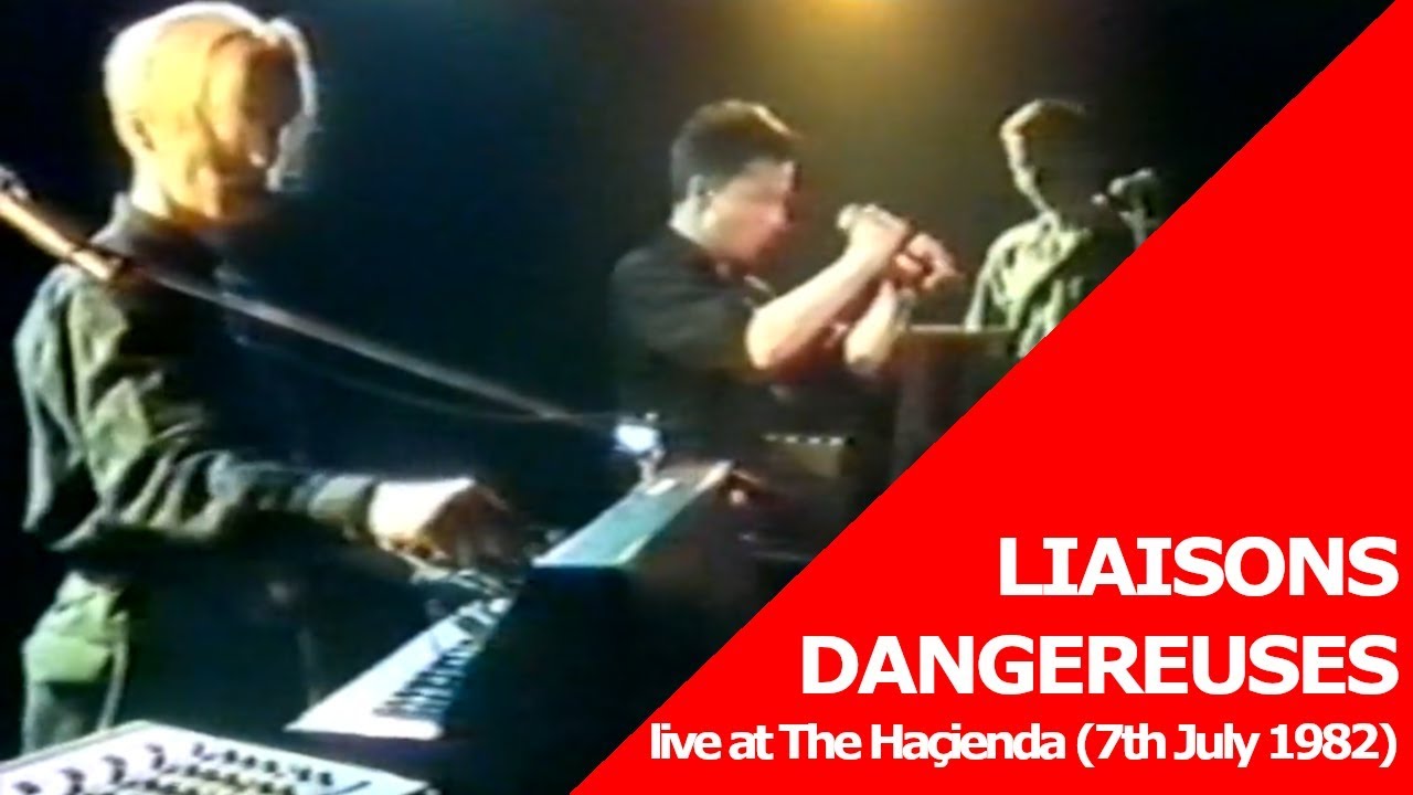 Liaisons Dangereuses live at The Ha&ccedil;ienda (7th July 1982)