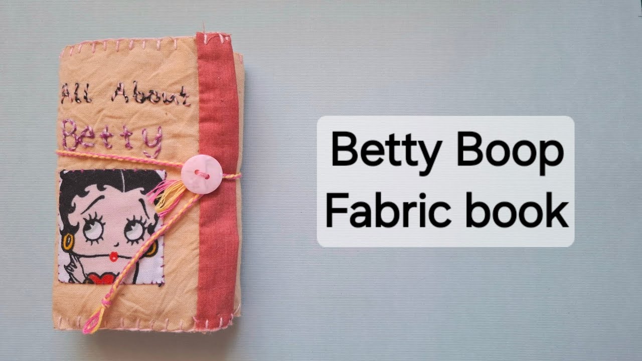 How I made Betty Boop Fabric book: part 2#bettyboop #fabricbook #junkjournal #slowstitching 