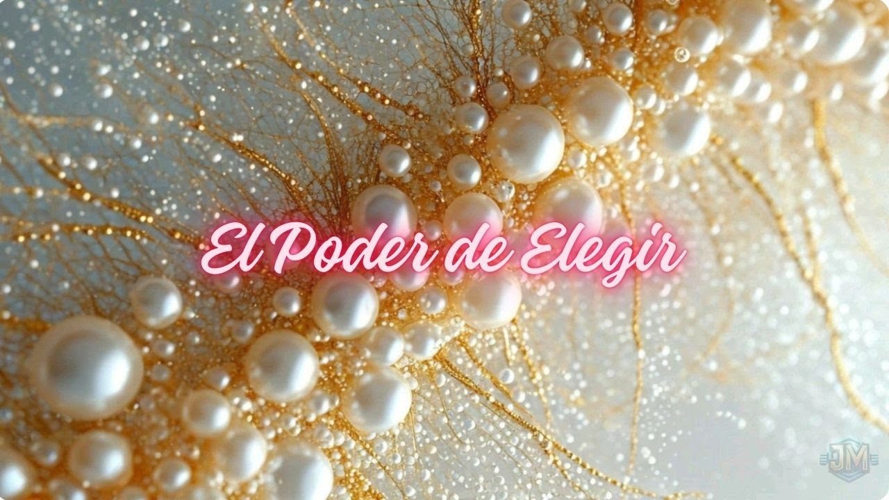 El Poder de Elegir