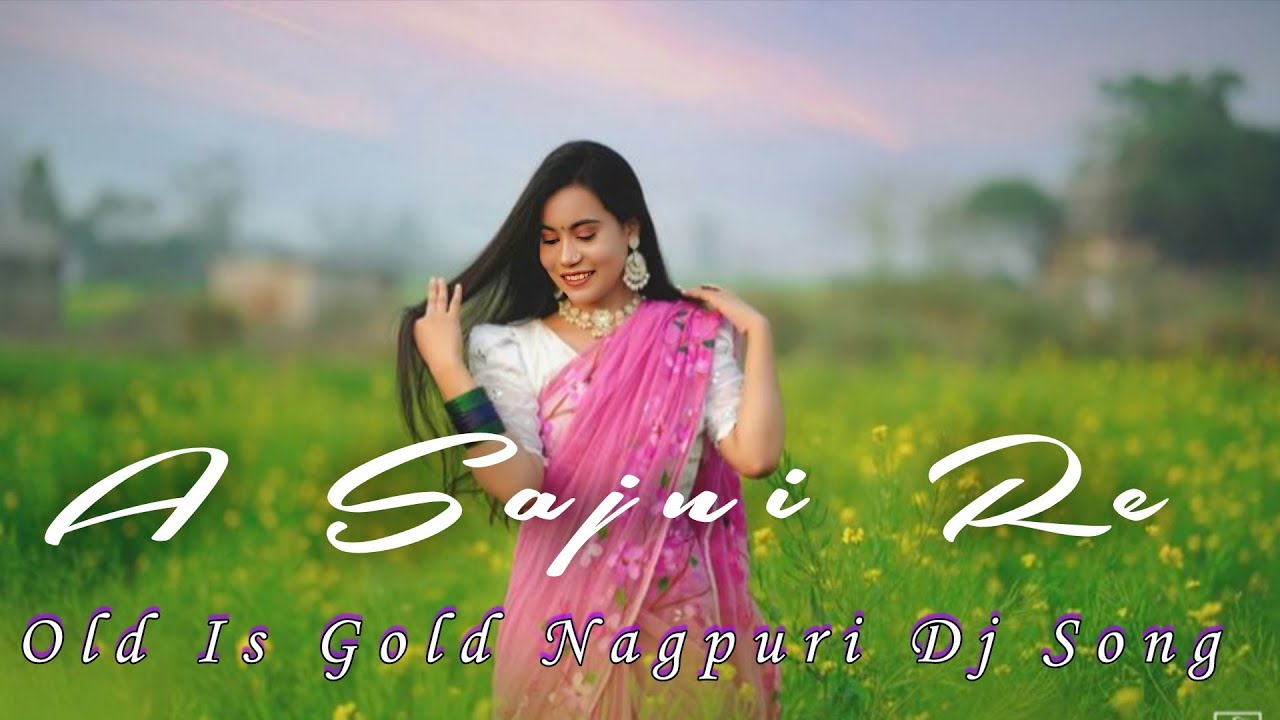 A Sajni Re Old Is Gold Nagpuri Dj Song | Hip Hop X Nagpuri Dj Song 2026 | Tranding Nagpuri Dj Song 