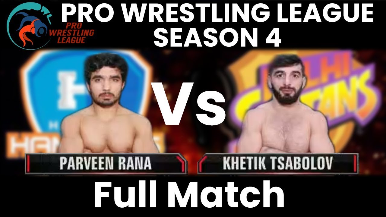PWL 4 Semi Final 2: Khetik Tsabolov vs Parveen Rana | Haryana Hammers vs Delhi Sultans | Full Match
