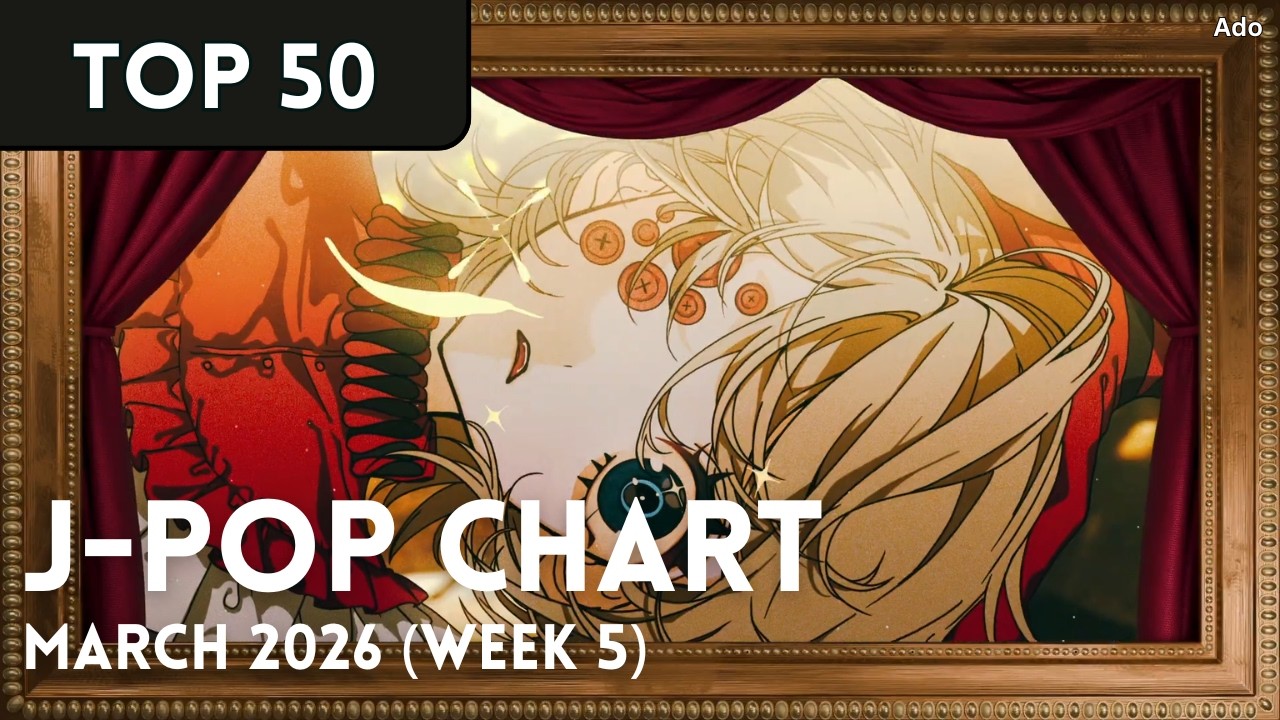 [TOP 50] J-Pop Chart - March 2026 (Week 5)