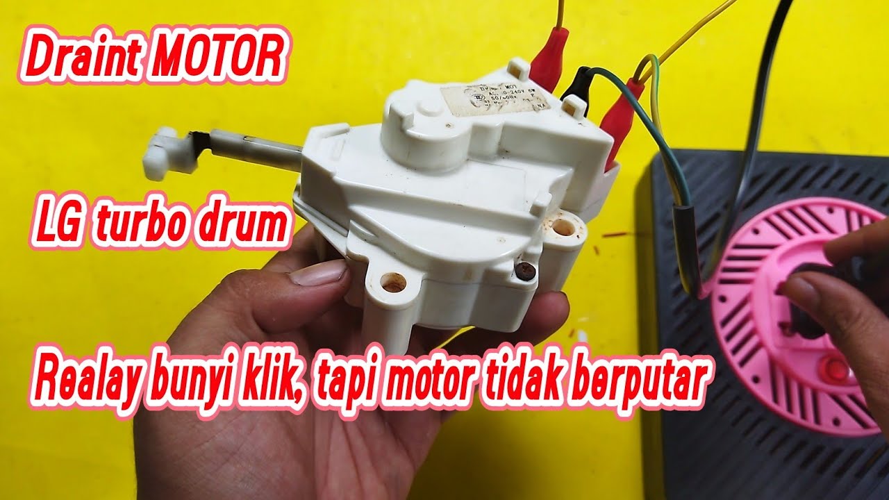 Cara test, memperbaiki dan membuat alat testing, DRAIN MOTOR mesin cuci LG turbo drum yg MATI TOTAL