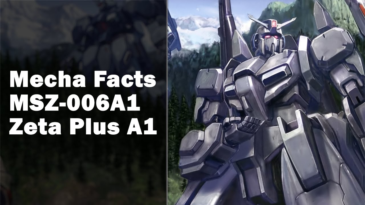 Mecha Facts Episode 30: MSZ-006A1 Zeta Plus A1