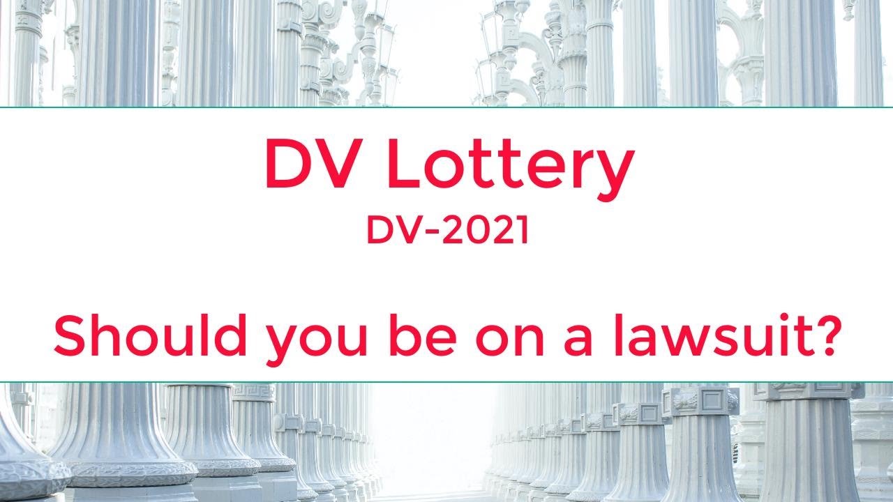 DV Lottery | DV2021 - Should you join a Lawsuit?