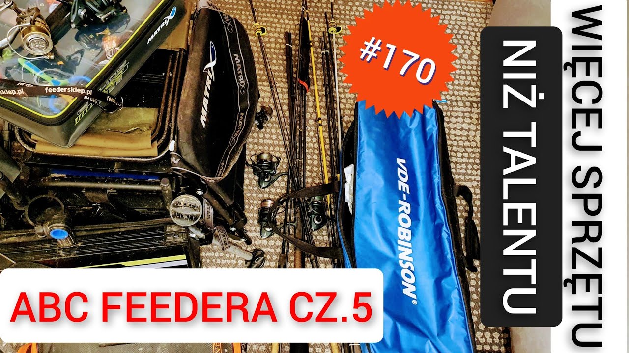 #170 Więcej sprzętu niż talentu | ABC Feedera cz. 5 😎😎😎
