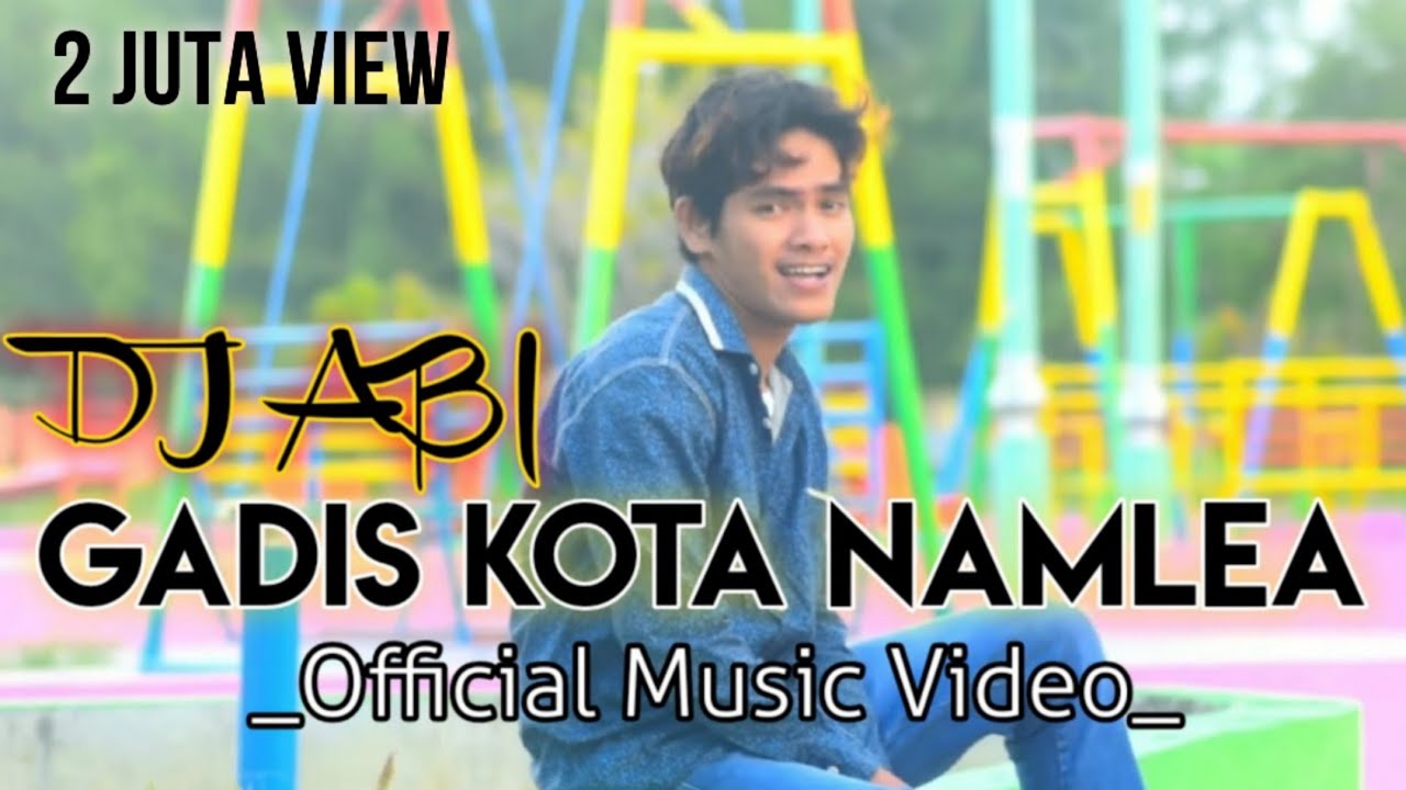 DJ ABI Gadis Kota Namlea 2020 (Official Music Video)