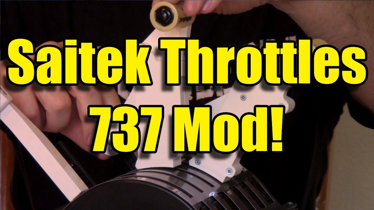 737 MOD FOR SAITEK THROTTLES