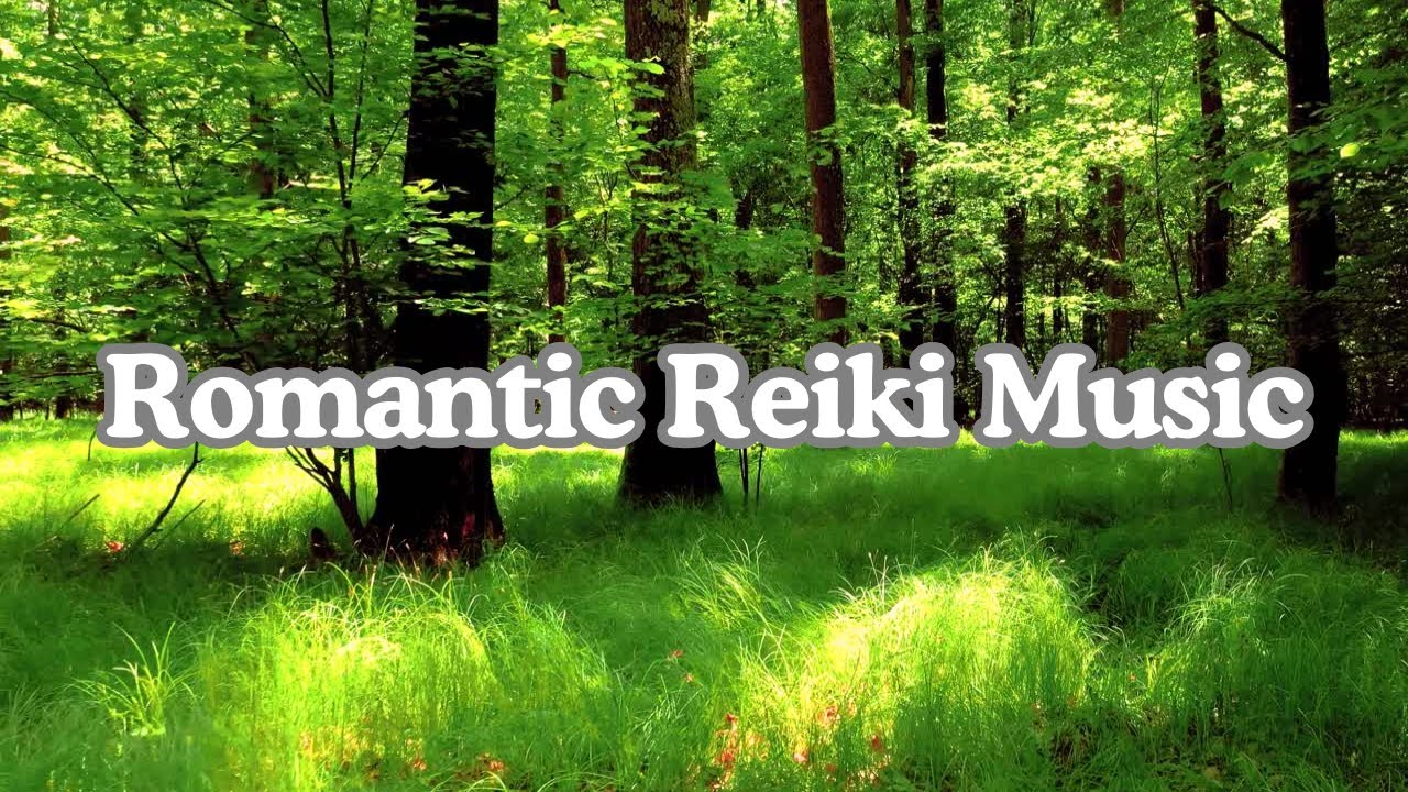 Romantic Reiki Music | Classical Healing Melodies for Relaxation and Inner Peace