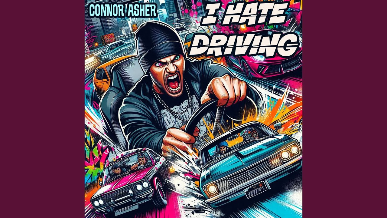 I HATE DRIVING (Get Off the Fucking Road)