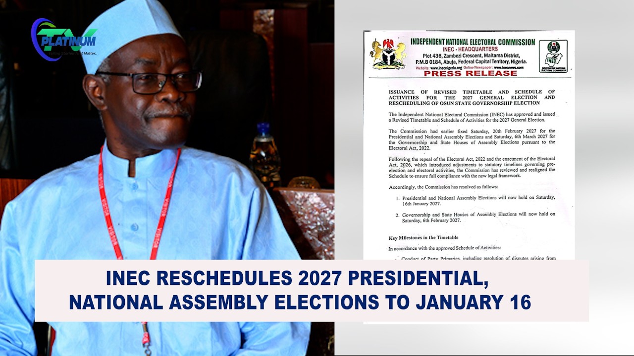INEC Reschedules 2027 Presidential, National Assembly Elections to January 16