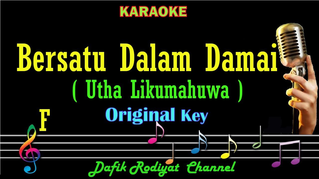 Bersatu Dalam Damai (Karaoke) Utha Likumahuwa Nada Asli/ Original Key F Nada Tinggi