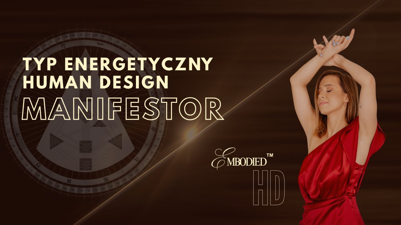 JAKI JEST MANIFESTOR HUMAN DESIGN