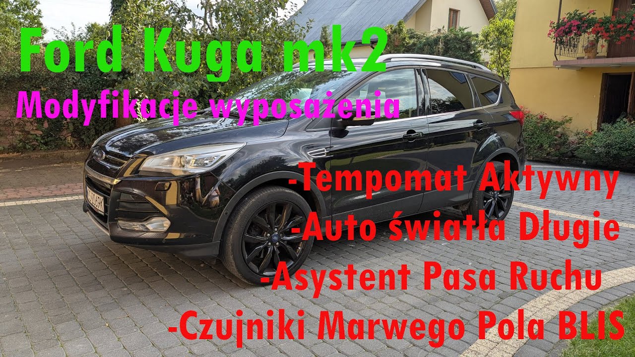 Ford Kuga mk2 montaż Tempomatu Aktywnego, kamery IPMA, Czujników BLIS