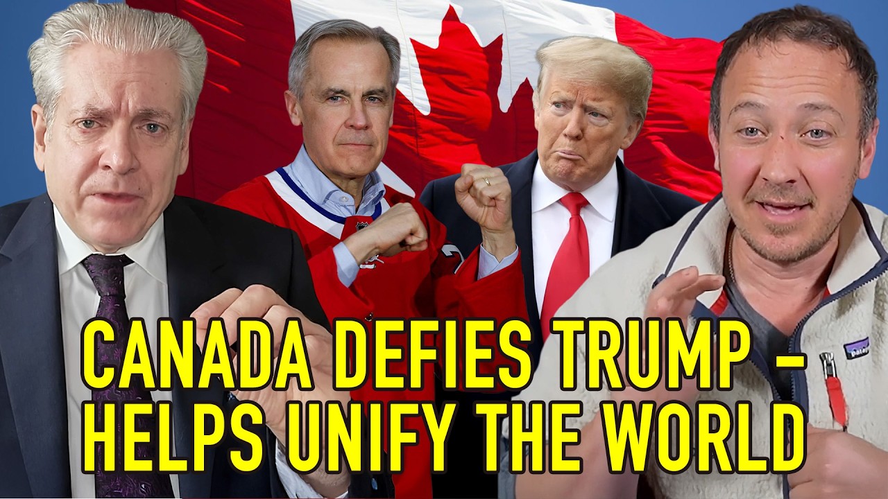CANADA DEFIES TRUMP AND HELPS UNIFY THE WORLD