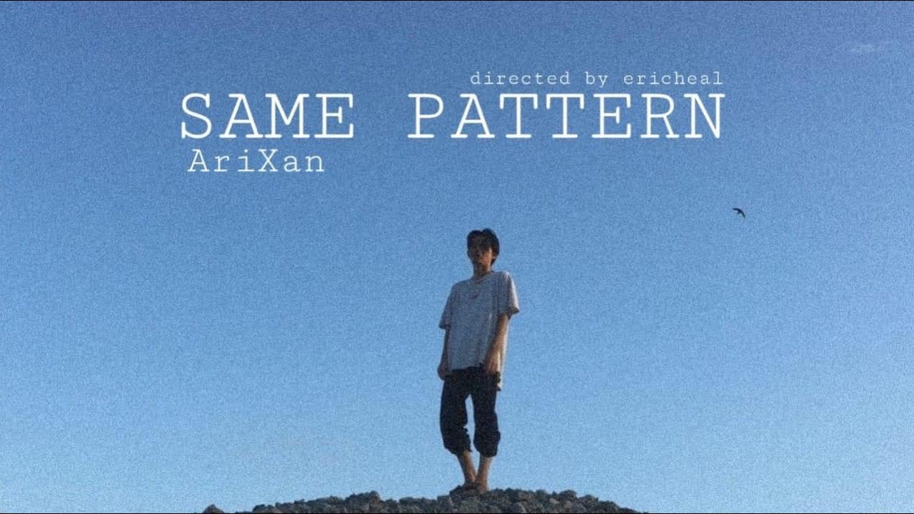 AriXan - Same Pattern (Official Music Video)