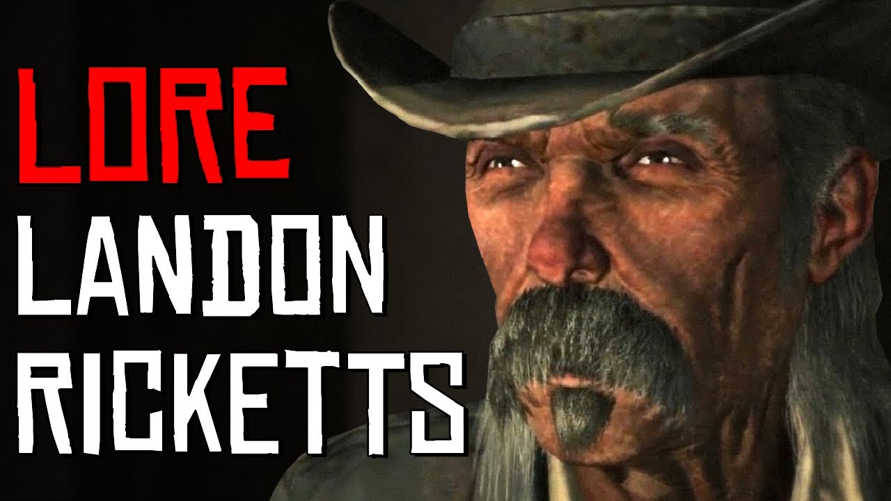 The Legend of Landon Ricketts - Red Dead Redemption Lore