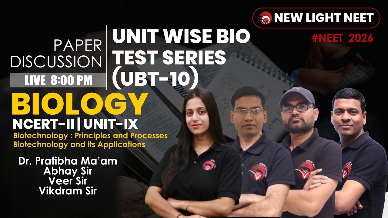 🔴LIVE NEET 2026 | BIOLOGY PAPER DISCUSSION | UNIT-WISE BIO TEST (UBT-10) | NEW LIGHT #neet_2026