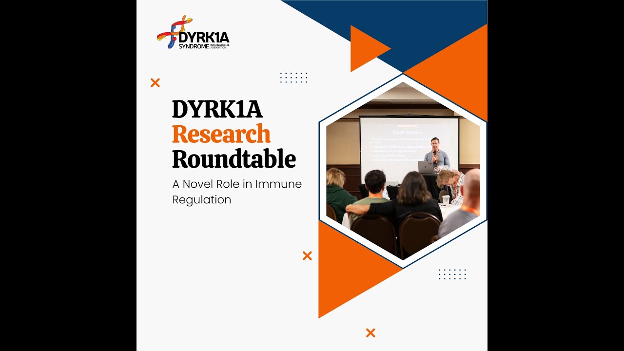 DYRK1A   Scientific Roundtable - A Novel Role in Immune Regulation