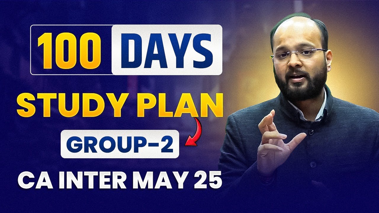 100 Days Study Plan CA Inter Group 2 | CA Inter Sep 25 Strategy | How to Pass CA Inter Group 2