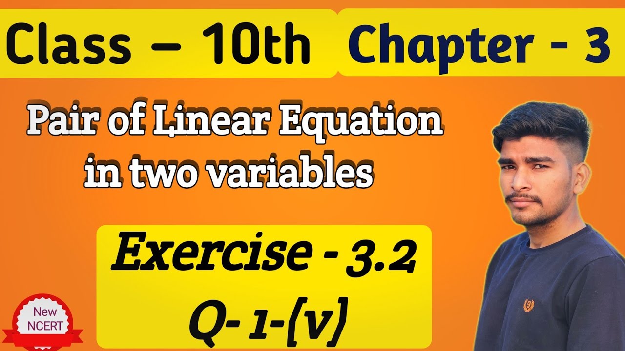 Exercise 3.2 q1 (v) solution class 10, substitution method, solution of pair of linear equations 