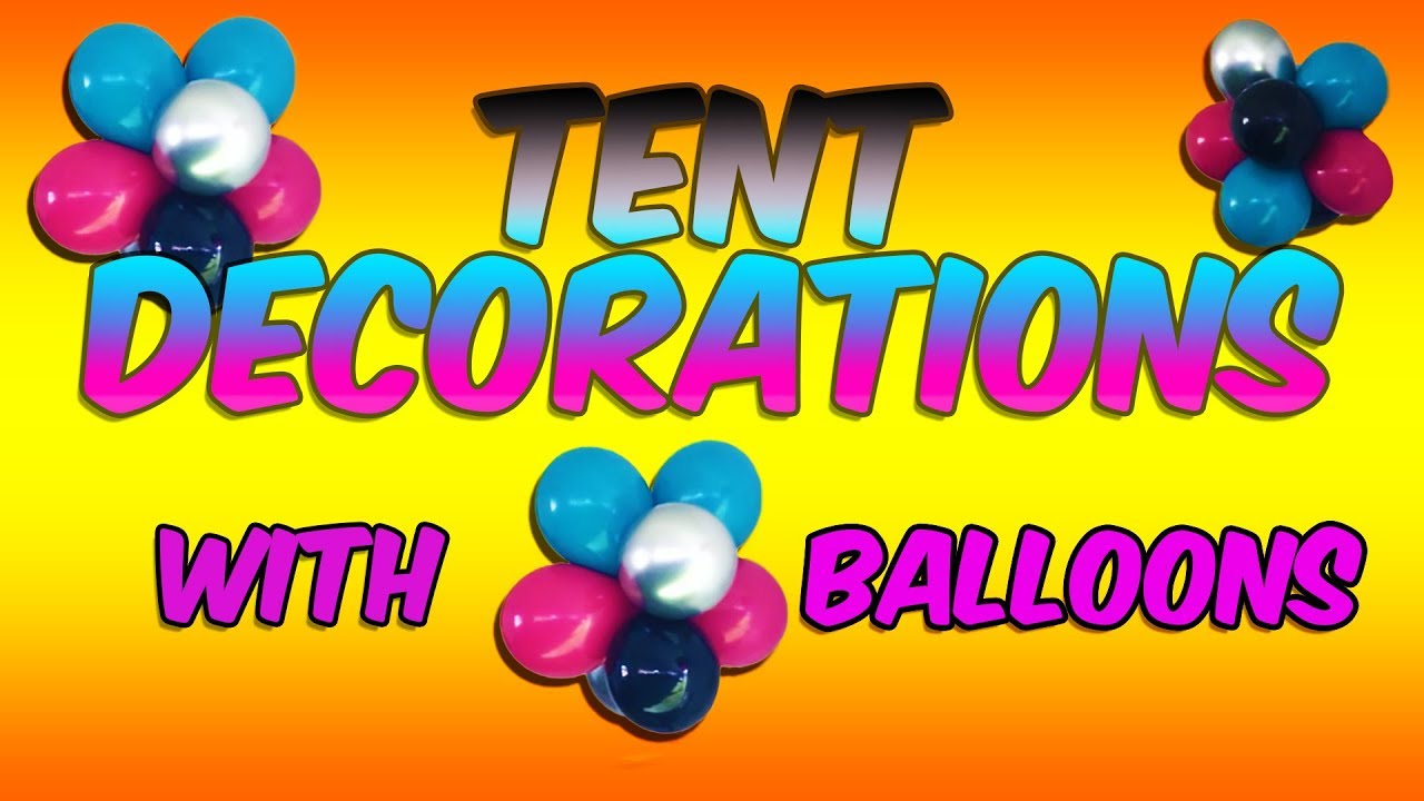 Tent Decorations ~ DIY Tutorial