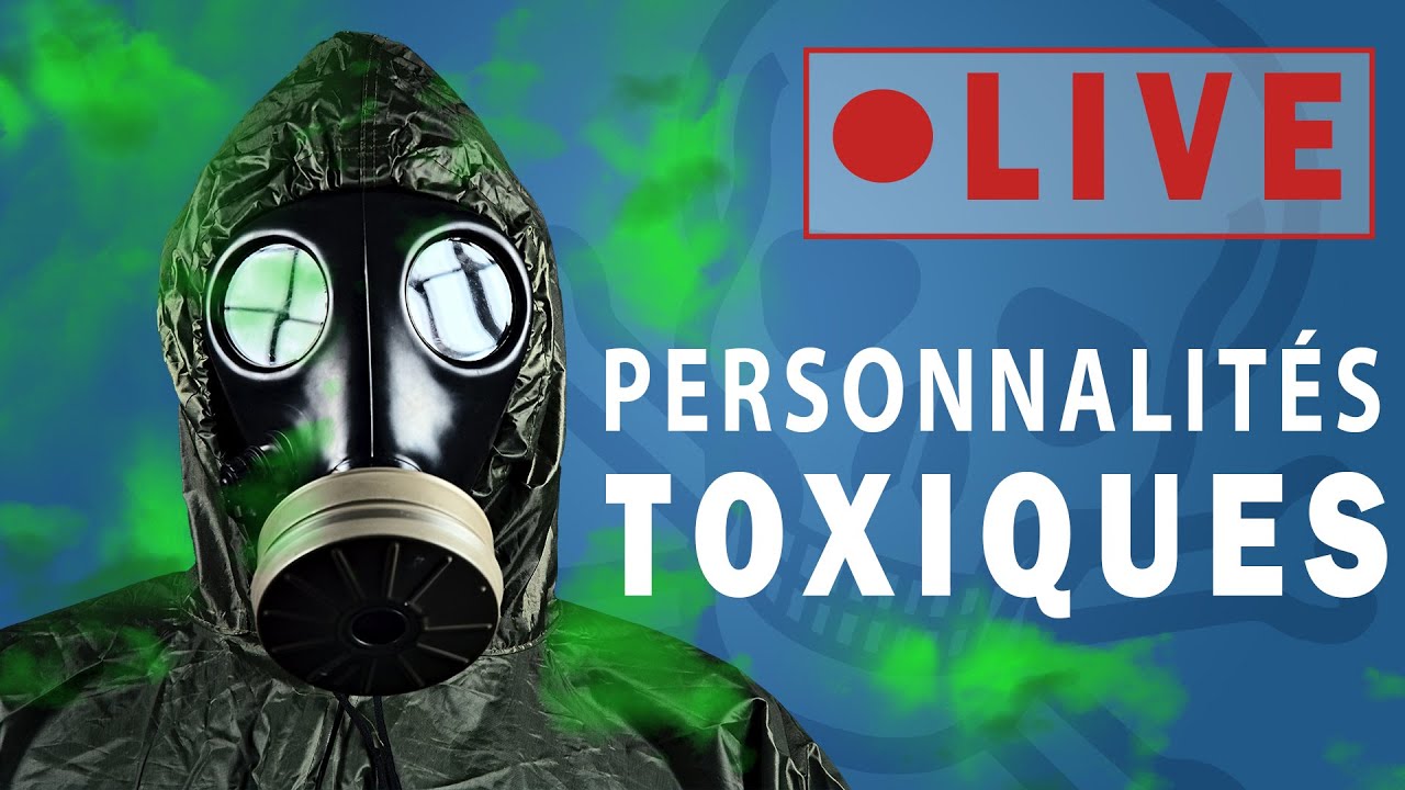 💀 Les personnalités toxiques - (Psychologie)