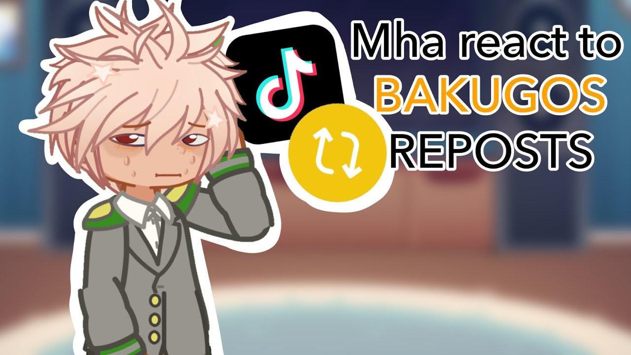 Mha react to bakugos reposts || 2x speed || mha || bnha ||