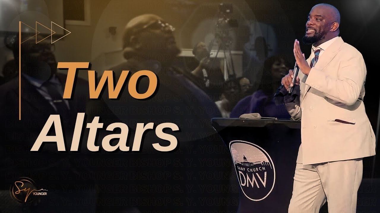 Two Altars | Bishop S. Y. Younger