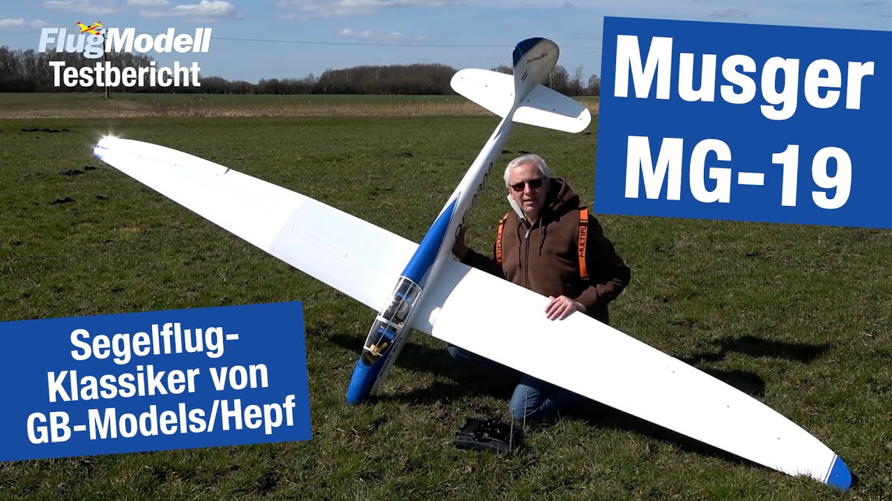 Musger MG-19 von GB-Models / Hepf Modellbau - Segelflug Klassiker in ARF und 4 m Spannweite im Test