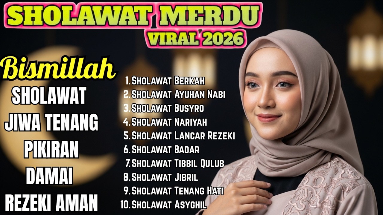 SHOLAWAT NABI TERPOPULER 2026 | Penarik Rezeki & Keberkahan Hidup